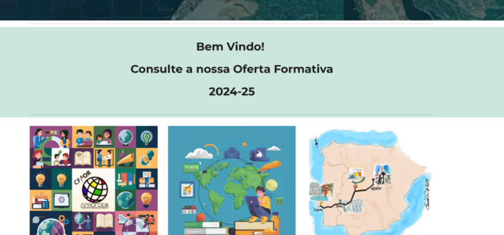 CENTRO DE FORMAÇÃO DE PROFESSORES PROFESSOR ORLANDO RIBEIRO (APROFGEO) | OFERTA FORMATIVA 2024-2025